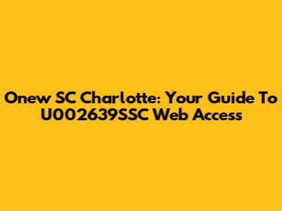 Onew SC Charlotte: Your Guide To U002639SSC Web Access